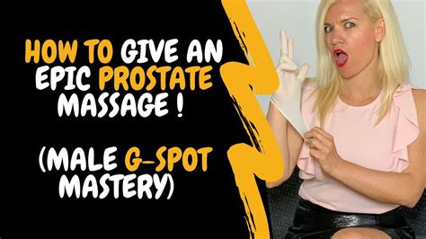 Prostate Orgasm: Prostate Massage and the Male G